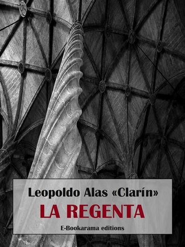 La Regenta - Leopoldo Alas «Clarín»