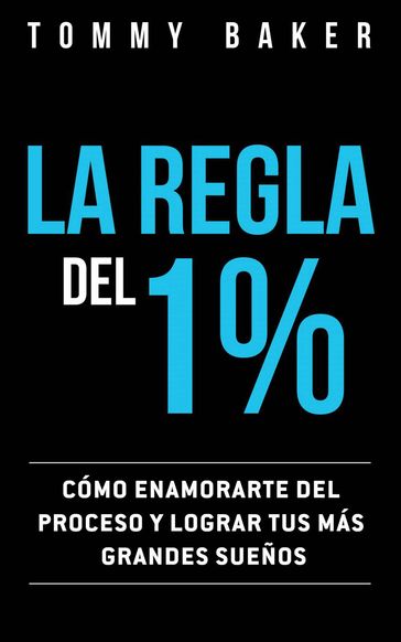 La Regla del 1% - Tommy Baker