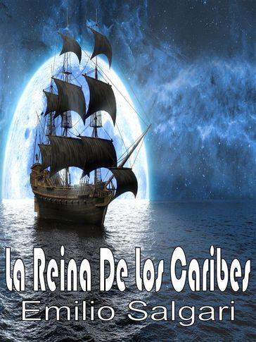 La Reina De Los Caribes - Emilio Salgari