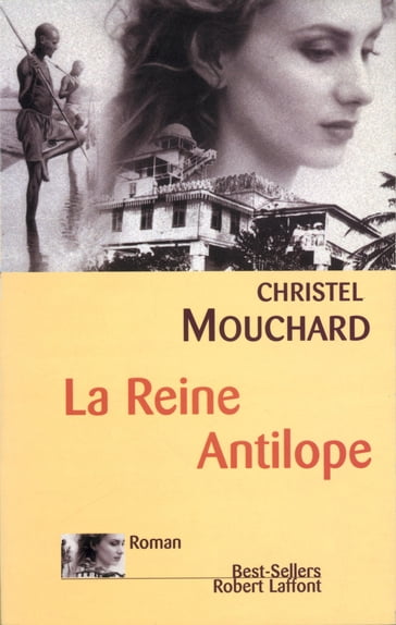 La Reine Antilope - Christel Mouchard