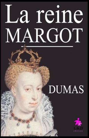 La Reine Margot - Alexandre Dumas