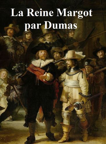 La Reine Margot - Alexandre Dumas