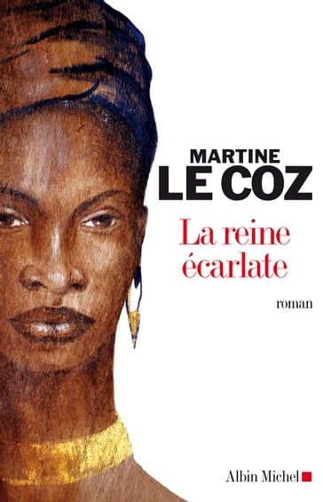 La Reine écarlate - Martine le Coz