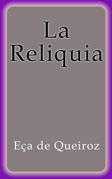 La Reliquia - Eça De Queiroz