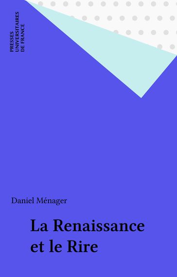 La Renaissance et le Rire - Daniel Ménager