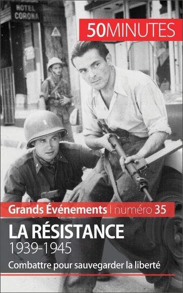 La Résistance. 1939-1945 - Stéphanie Simonnet - 50Minutes