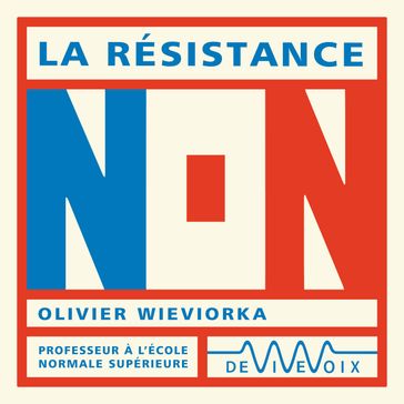 La Résistance - Olivier Wieviorka