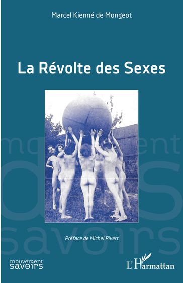 La Révolte des Sexes - Marcel Kienné de Mongeot - Michel Pivert