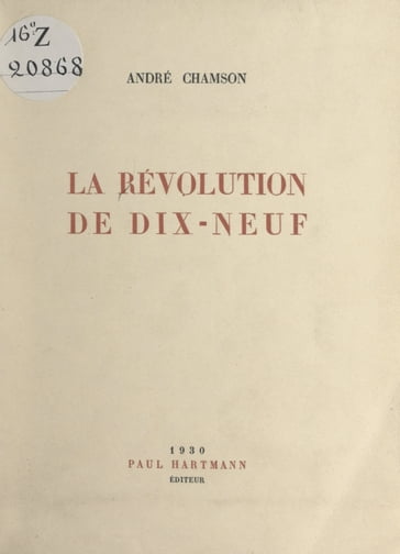 La Révolution de dix-neuf - André Chamson