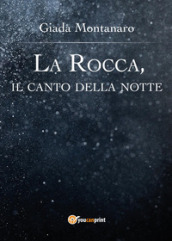 La Rocca, il canto della notte