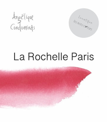 La Rochelle Paris - Angélique Condominas