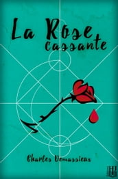 La Rose cassante