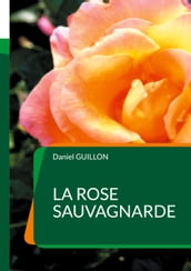 La Rose sauvagnarde