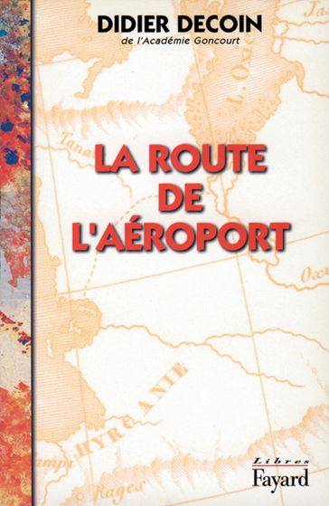 La Route de l'aéroport - Didier Decoin