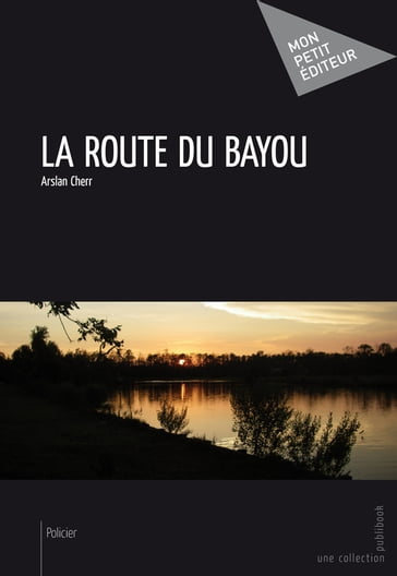 La Route du Bayou - Arslan Cherr