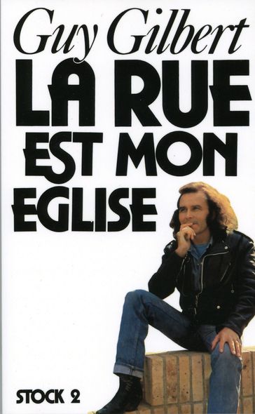 La Rue est mon église - Gilbert Guy