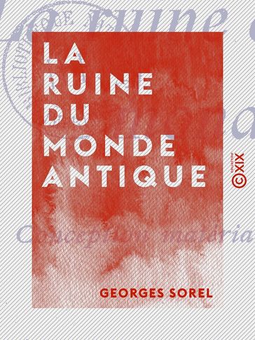 La Ruine du monde antique - Georges Sorel