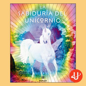 La Sabiduría del Unicornio - Danielle Noel - Joules Taylor