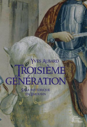 La Saga des Limousins - Tome 6 - Yves Aubard