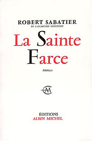 La Sainte Farce - Robert Sabatier