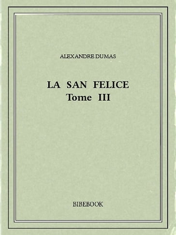 La San Felice III - Alexandre Dumas
