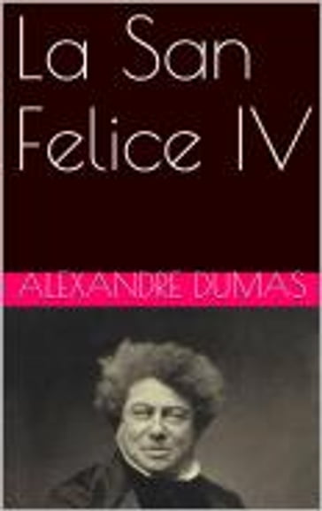 La San Felice IV - Alexandre Dumas