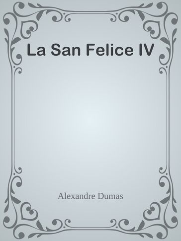 La San Felice IV - Alexandre Dumas