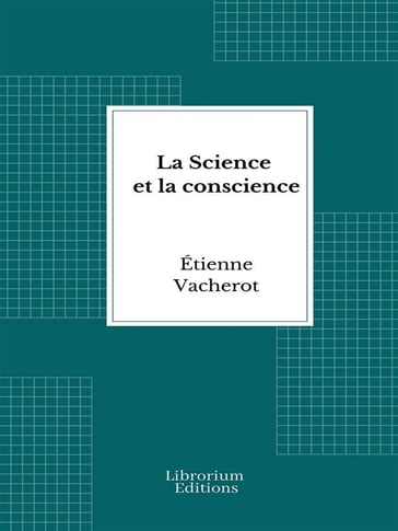 La Science et la conscience - Étienne Vacherot