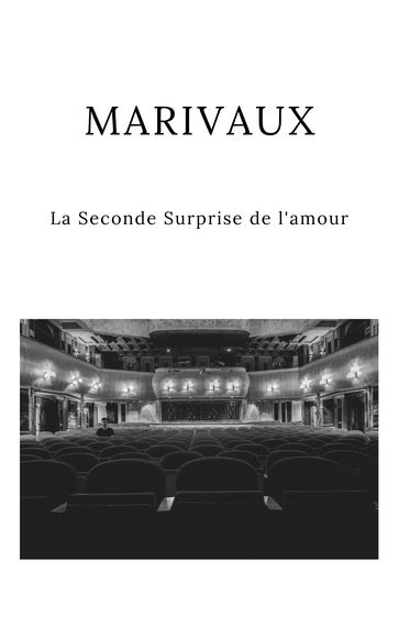 La Seconde Surprise de l'amour - Marivaux