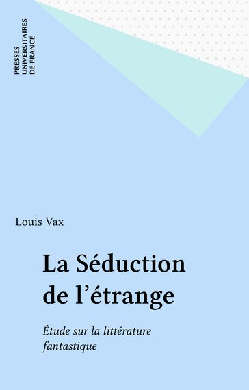 La Séduction de l'étrange - Louis Vax