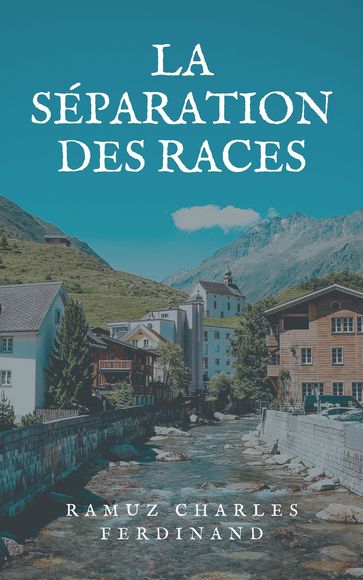 La Séparation des races - Charles-Ferdinand Ramuz