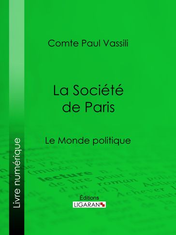 La Société de Paris - Comte Paul Vassili - Ligaran