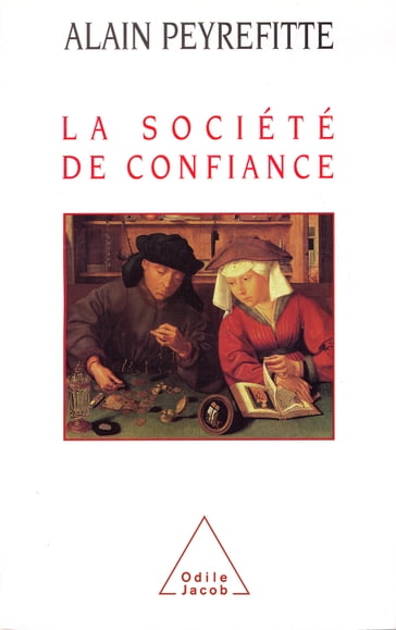La Société de confiance - Alain Peyrefitte