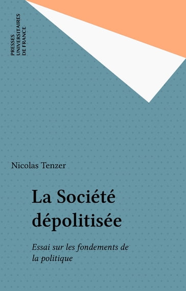La Société dépolitisée - Nicolas Tenzer