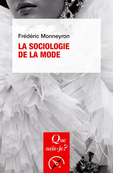 La Sociologie de la mode - Frédéric Monneyron
