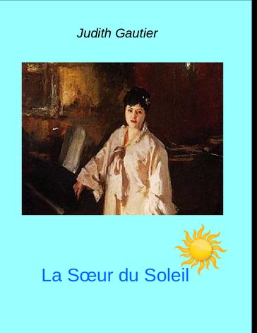 La Soeur du Soleil - Judith Gautier