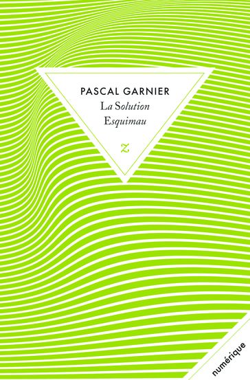 La Solution Esquimau - Pascal Garnier