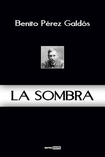 La Sombra - Benito Pérez Galdós