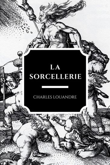 La Sorcellerie - Charles Louandre