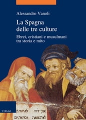 La Spagna delle tre culture