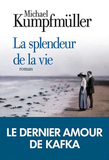 La Splendeur de la vie - Michael Kumpfmuller