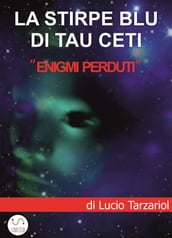 La Stirpe blu di Tau Ceti