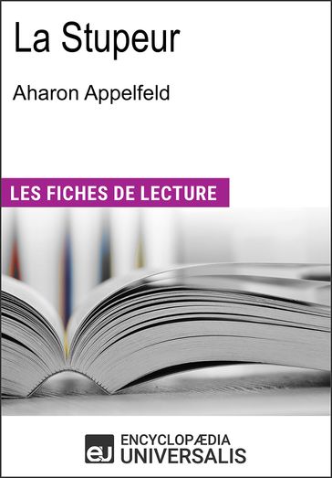 La Stupeur d'Aharon Appelfeld - Encyclopaedia Universalis