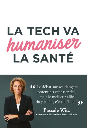 La Tech va humaniser la santé - Pascale Witz