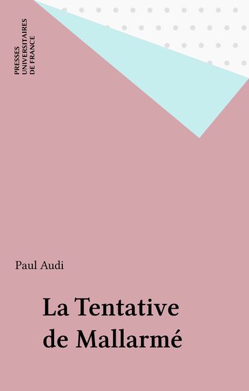 La Tentative de Mallarmé - Paul Audi