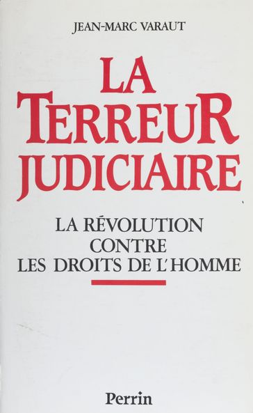 La Terreur judiciaire - Jean-Marc Varaut