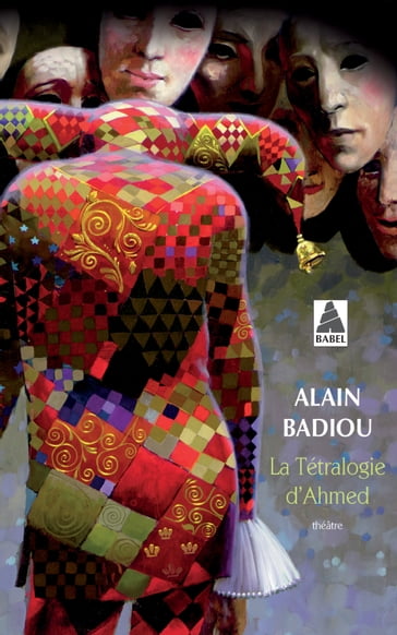 La Tétralogie d'Ahmed - Alain Badiou