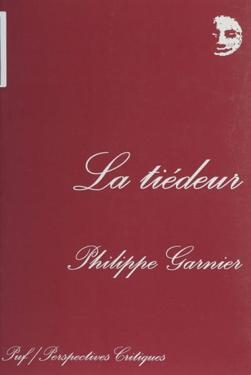 La Tiédeur - Philippe Garnier