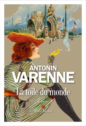 La Toile du monde - Antonin Varenne