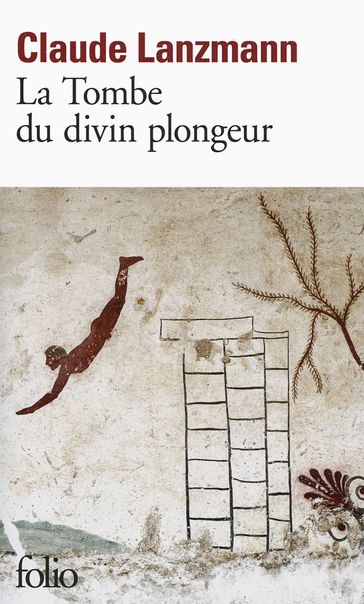 La Tombe du divin plongeur - Claude Lanzmann